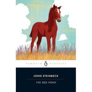 The Red Pony -- John Steinbeck